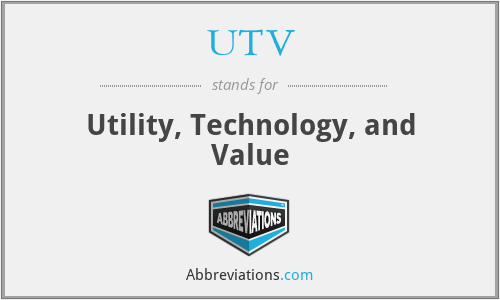 UTV - Utility, Technology, and Value