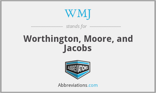 WMJ - Worthington, Moore, and Jacobs