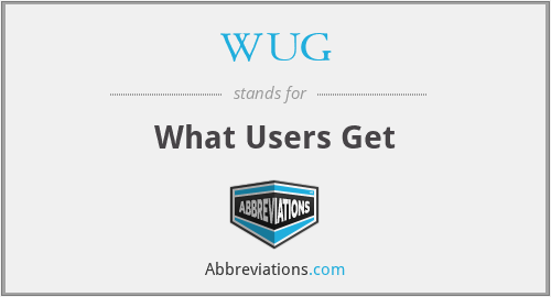 WUG - What Users Get