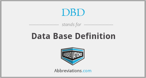 DBD - Data Base Definition