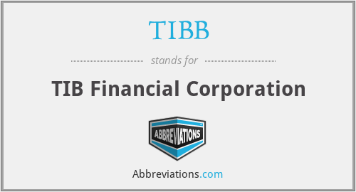 TIBB - TIB Financial Corporation