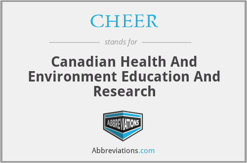 CHEER - Canadian Health And Environment Education And Research