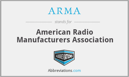ARMA - American Radio Manufacturers Association