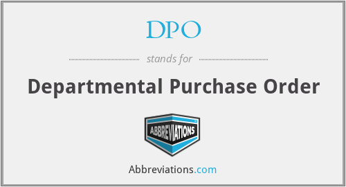 DPO - Departmental Purchase Order