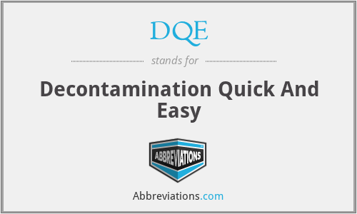 DQE - Decontamination Quick And Easy