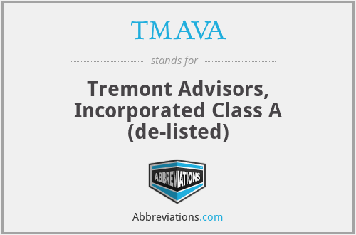 TMAVA - Tremont Advisors, Incorporated Class A (de-listed)