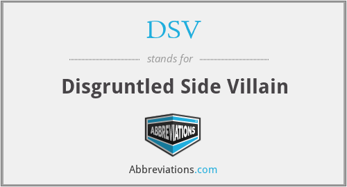 DSV - Disgruntled Side Villain