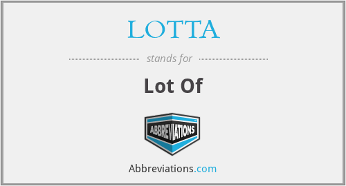 LOTTA - Lot Of