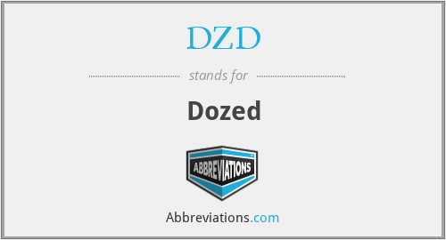 DZD - Dozed