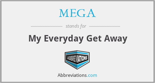 MEGA - My Everyday Get Away