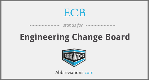 ECB - Engineering Change Board