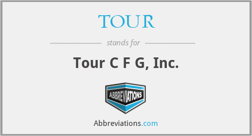 TOUR - Tour C F G, Inc.