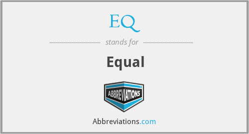 EQ - Equal