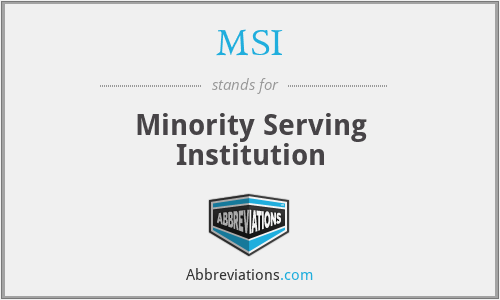MSI - Minority Serving Institution
