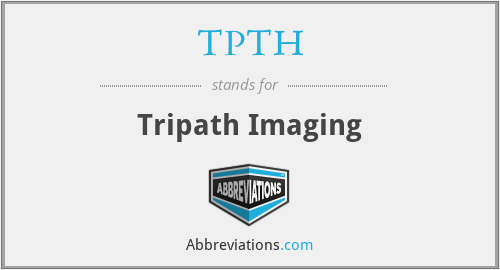 TPTH - Tripath Imaging