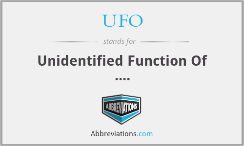 UFO - Unidentified Function Of ....