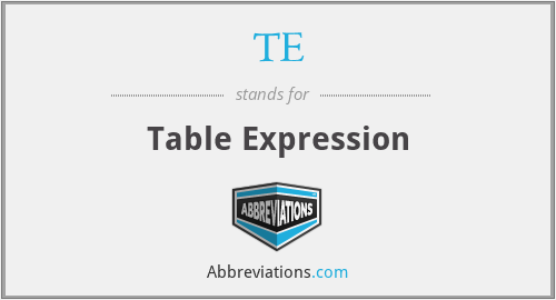 TE - Table Expression