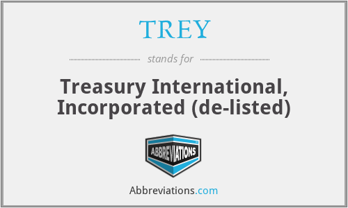 TREY - Treasury International, Incorporated (de-listed)