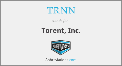 TRNN - Torent, Inc.