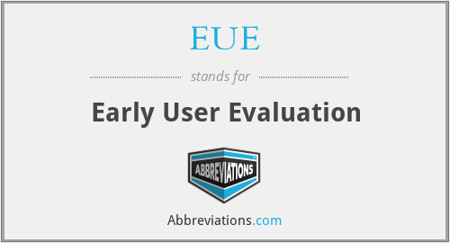 EUE - Early User Evaluation