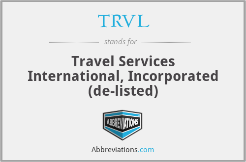 TRVL - Travel Services International, Incorporated (de-listed)