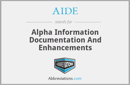 AIDE - Alpha Information Documentation And Enhancements