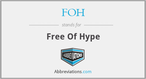 FOH - Free Of Hype
