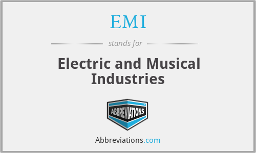 EMI - Electric and Musical Industries