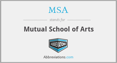 MSA - Mutual School of Arts