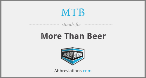 MTB - More Than Beer