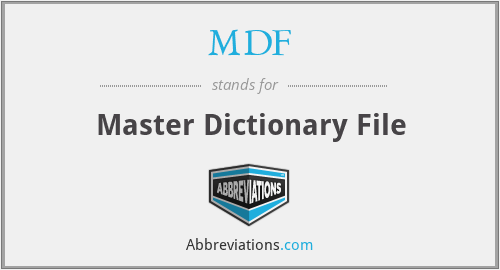 MDF - Master Dictionary File