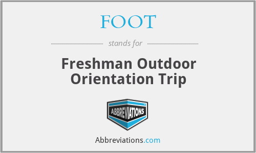 FOOT - Freshman Outdoor Orientation Trip