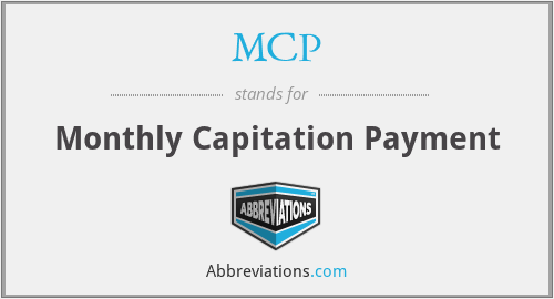 MCP - Monthly Capitation Payment