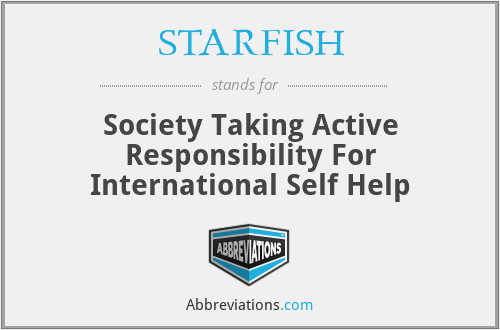 STARFISH - Society Taking Active Responsibility For International Self Help