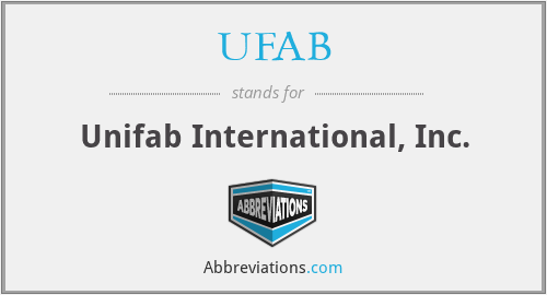 UFAB - Unifab International, Inc.