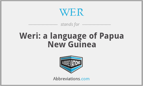WER - Weri: a language of Papua New Guinea