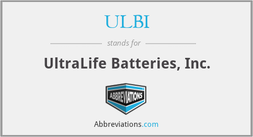 ULBI - UltraLife Batteries, Inc.