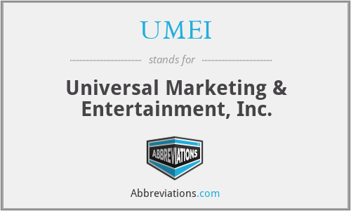 UMEI - Universal Marketing & Entertainment, Inc.
