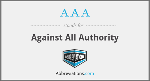 AAA - Against All Authority