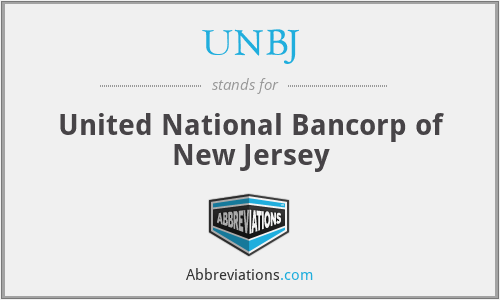 UNBJ - United National Bancorp of New Jersey