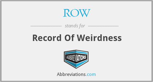 ROW - Record Of Weirdness
