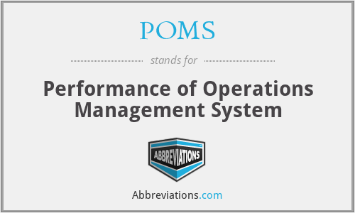 POMS - Performance of Operations Management System