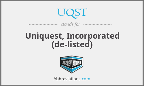UQST - Uniquest, Incorporated (de-listed)