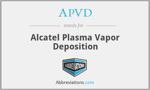 APVD - Alcatel Plasma Vapor Deposition