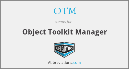 OTM - Object Toolkit Manager