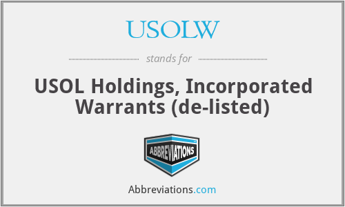 USOLW - USOL Holdings, Incorporated Warrants (de-listed)