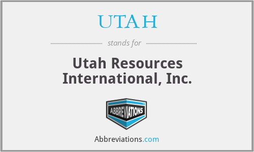 UTAH - Utah Resources International, Inc.