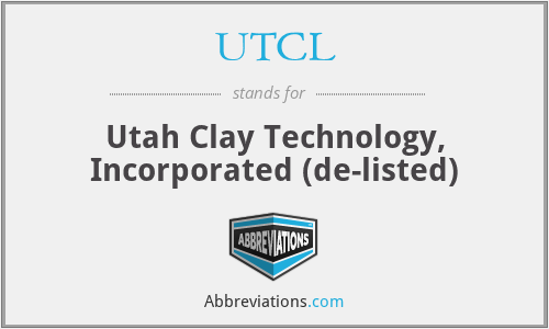 UTCL - Utah Clay Technology, Incorporated (de-listed)