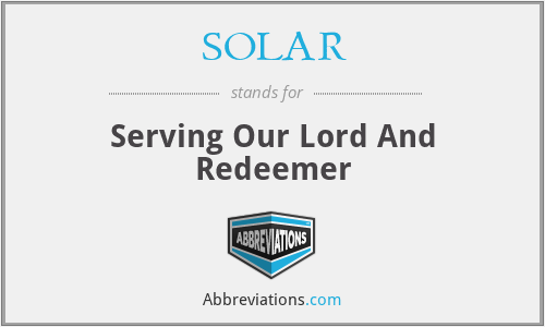 SOLAR - Serving Our Lord And Redeemer