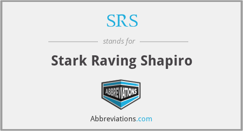 SRS - Stark Raving Shapiro